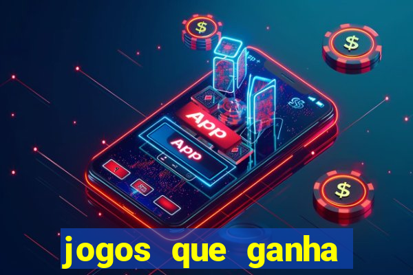 jogos que ganha dinheiro no cadastro